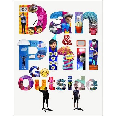 Dan and Phil Go Outside (Hardcover) by Dan Howell, Phil Lester