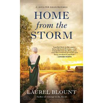 Home from the Storm - (A Johns Mill Amish Romance) by  Laurel Blount (Paperback)