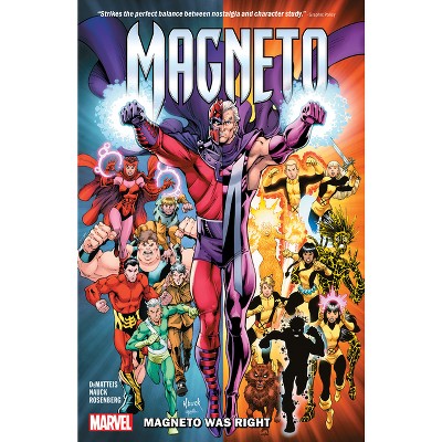 Magneto: Magneto Was Right - by  J M Dematteis & Todd Nauck (Paperback)