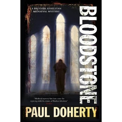 Bloodstone - (Brother Athelstan Mysteries) by  Paul Doherty (Paperback)