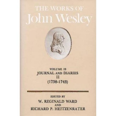 The Works of John Wesley Volume 19 - by  W Reginald Ward (Hardcover)