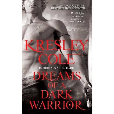 Dreams of a Dark Warrior (Paperback) by Kresley Cole