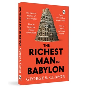 The Richest Man in Babylon - by  George S Clason (Paperback) - 1 of 1