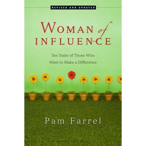 Woman of Influence - by  Pam Farrel (Paperback) - 1 of 1