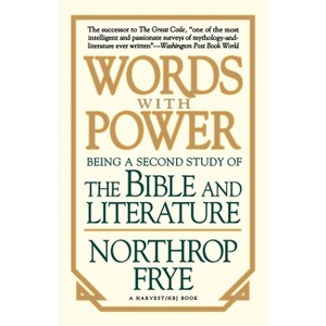 Words with Power - by  Northrop Frye (Paperback) - 1 of 1