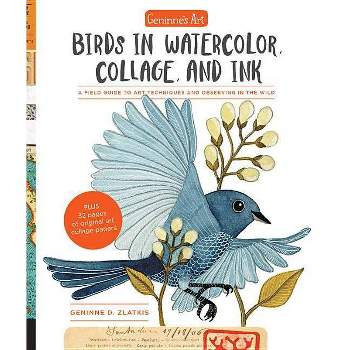 Geninne's Art: Birds in Watercolor, Collage, and Ink - by  Geninne D Zlatkis (Paperback)
