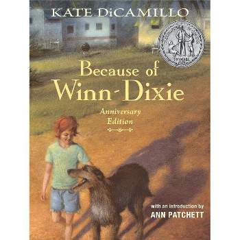Because of Winn-Dixie Anniversary Edition - by Kate DiCamillo (Hardcover)