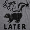 Mens Smell Ya Later T shirt Funny Skunk Graphic Novelty Fart Dad Humor Tee - Crazy Dog Men's T Shirt - 2 of 4