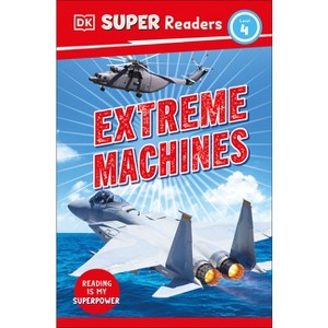 DK Super Readers Level 4 Extreme Machines - 1 of 1