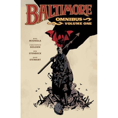 Baltimore Omnibus Volume 1 - by  Mike Mignola & Christopher Golden (Hardcover)