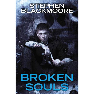 Broken Souls - (Eric Carter) by  Stephen Blackmoore (Paperback)