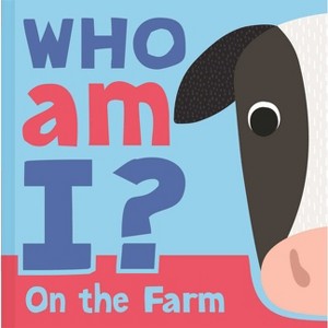 Who Am I? on the Farm - by  Igloobooks (Board Book) - 1 of 1