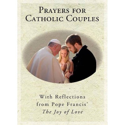 Prayers for Catholic Couples - by  Susan Heuver (Paperback)