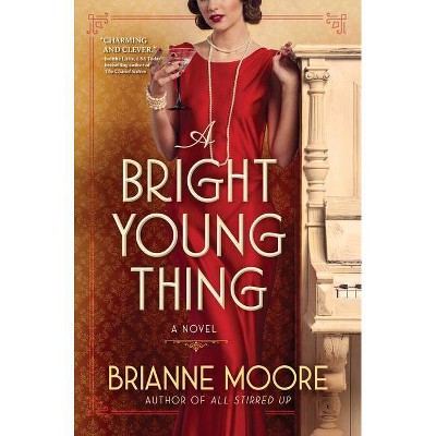 A Bright Young Thing - by  Brianne Moore (Hardcover)