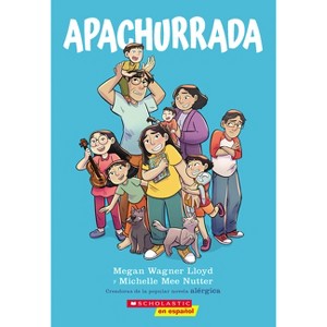 Apachurrada: Una Novela Gráfica (Squished: A Graphic Novel) - by  Megan Wagner Lloyd (Paperback) - 1 of 1