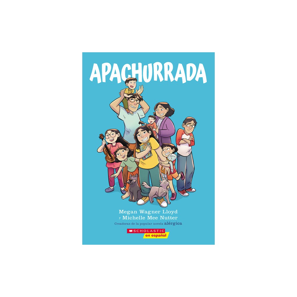 Apachurrada: Una Novela Grfica (Squished: A Graphic Novel) - by Megan Wagner Lloyd (Paperback)