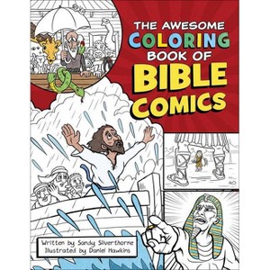 The Awesome Coloring Book of Bible Comics - by  Sandy Silverthorne (Paperback) - 1 of 1