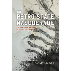 The Petro-State Masquerade - by Ryan Cecil Jobson - 1 of 1