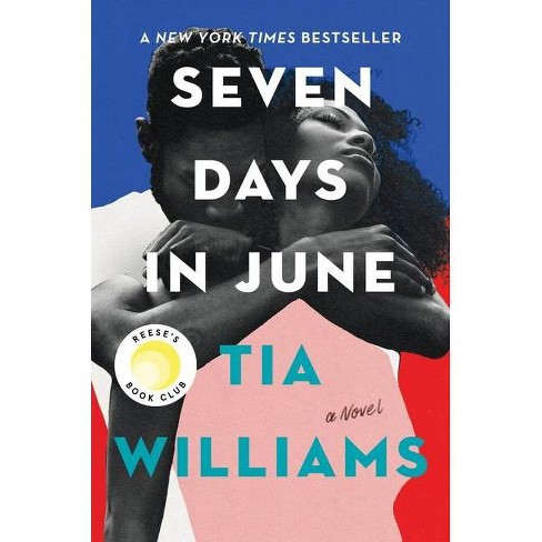 Seven Days in June - by Tia Williams (Hardcover) - image 1 of 1