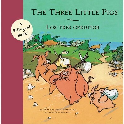 The Three Little Pigs/Los Tres Cerditos - (Bilingual Fairy Tales) by  Merce Escardo I Bas (Paperback)