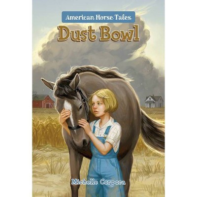 The Dust Bowl #1 - (American Horse Tales) by  Michelle Jabès Corpora (Paperback)