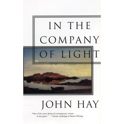 In the Company of Light - (Concord Library) by  John Hay (Paperback)