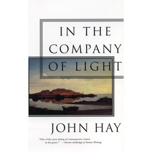 In the Company of Light - (Concord Library) by  John Hay (Paperback) - 1 of 1