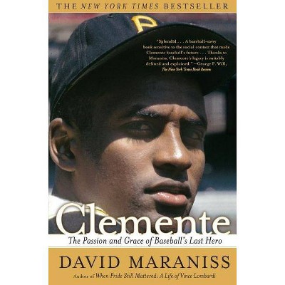 Clemente - by  David Maraniss (Paperback)