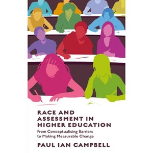 Race and Assessment in Higher Education - by  Paul Ian Campbell (Paperback) - 1 of 1
