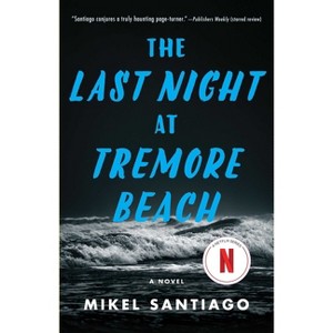 The Last Night at Tremore Beach - by  Mikel Santiago (Paperback) - 1 of 1