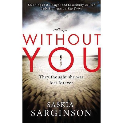 Without You - by  Saskia Sarginson (Paperback)