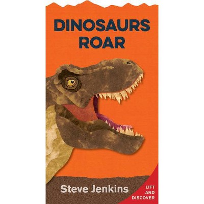 Dinosaurs Roar - by  Steve Jenkins (Board Book)