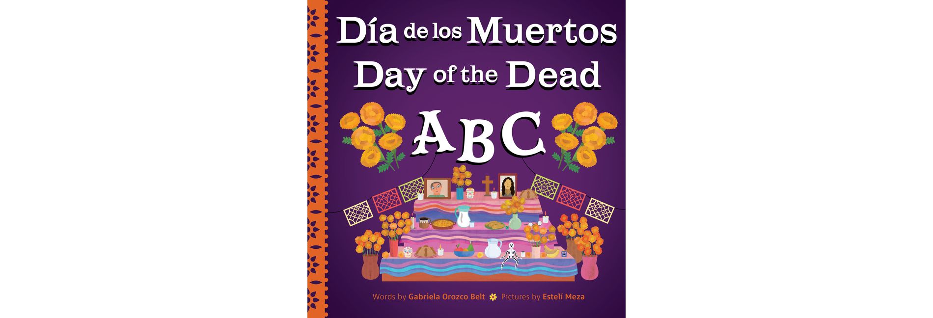 Day of the Dead ABC / Día de Los Muertos ABC - (Holiday ABCs) by  Gabriela Orozco Belt (Hardcover)