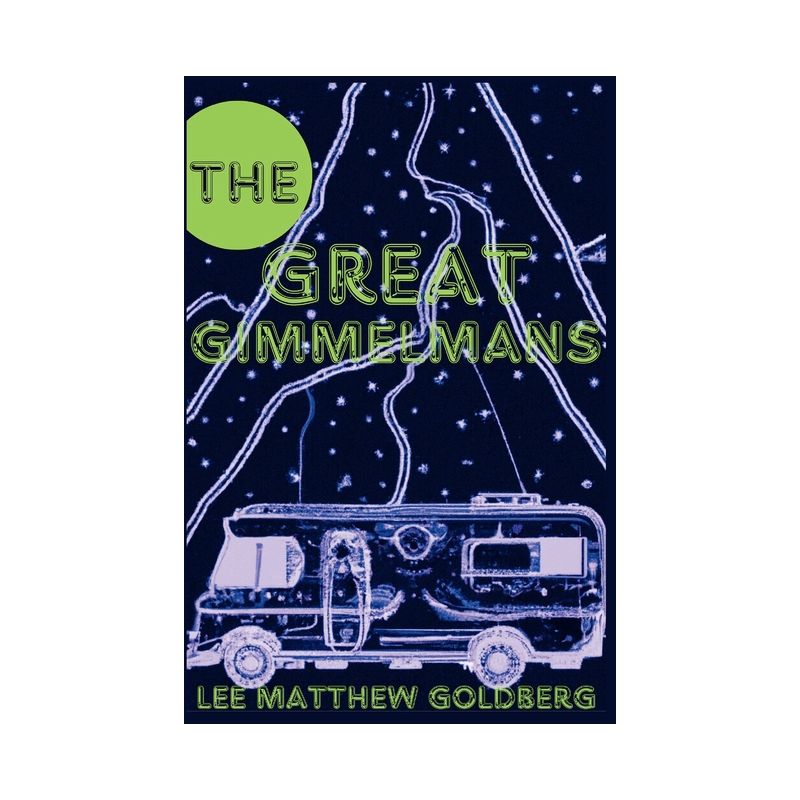 The Great Gimmelmans - by  Lee Matthew Goldberg (Paperback), 1 of 2