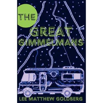 The Great Gimmelmans - by  Lee Matthew Goldberg (Paperback)