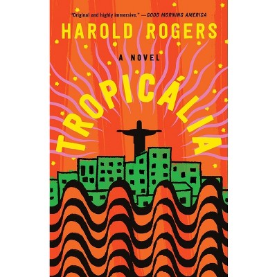 Tropicália - by  Harold Rogers (Paperback)