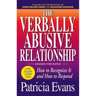 The Verbally Abusive Relationship, Expanded Third Edition - 3rd Edition by  Patricia Evans (Paperback)