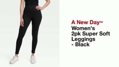 Women s 2pk Super Soft Leggings A New Day Black Target