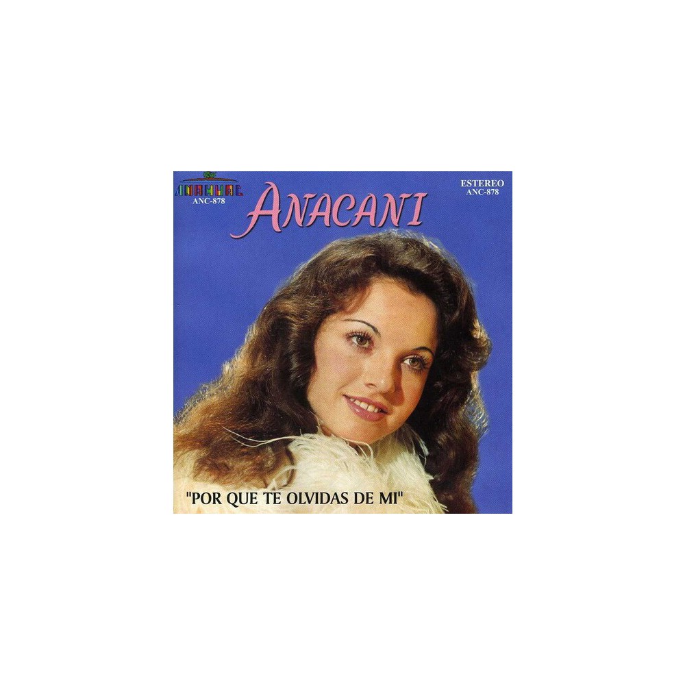 Anacani - Por Que Te Olvidas de Mi (CD)