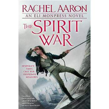 The Spirit War - (Legend of Eli Monpress) by  Rachel Aaron (Paperback)
