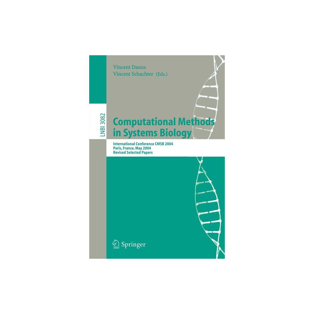 Computational Methods in Systems Biology - by Vincent Danos & Vincent Schachter (Paperback)