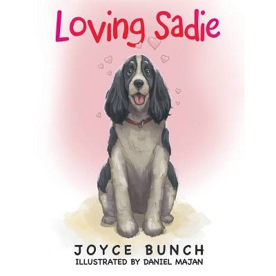 Loving Sadie - by  Joyce Bunch (Paperback)