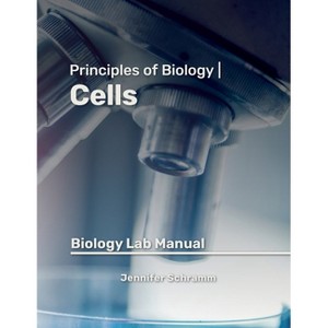 Cells - (Principles of Biology) by  Jennifer Schramm (Paperback) - 1 of 1