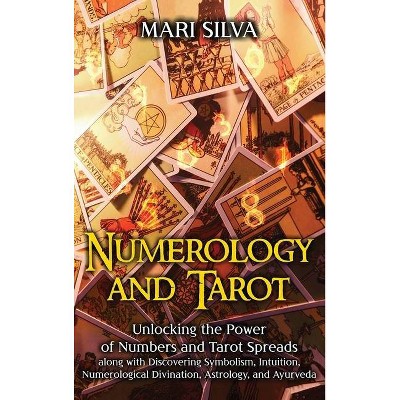 Numerology and Tarot - by  Mari Silva (Hardcover)