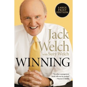 Winning - Large Print by  Jack Welch & Suzy Welch (Paperback) - 1 of 1