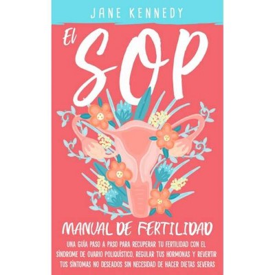 El SOP - Manual De Fertilidad - by  Kara Lawrence (Paperback)