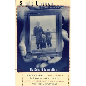Sight Unseen and Other Plays - by  Donald Margulies (Paperback) - 1 of 1