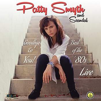 Patty Smyth & Scandal - Goodbye To You Best Of The 80's Live (CD)
