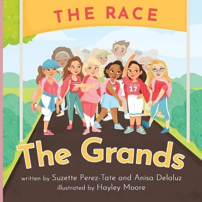 The Grands - (The Grands Modern Day Grandparent) by  Anisa Delaluz & Suzette Perez Tate (Paperback)