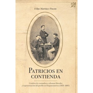 Patricios En Contienda - (North Carolina Studies in the Romance Languages and Literatu) by  Felipe Martínez-Pinzón (Paperback) - 1 of 1